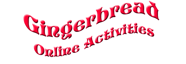 Gingerbread Online Activities text